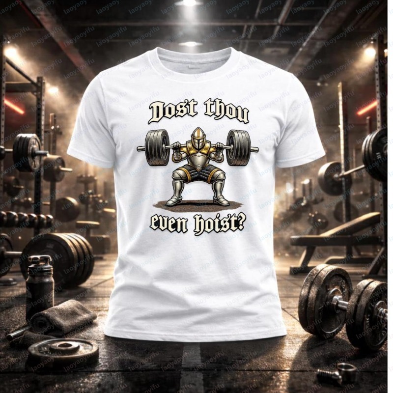 Dost Thou Even Hoist Cotton T- - Summer Evenings Clothing 评论和价格