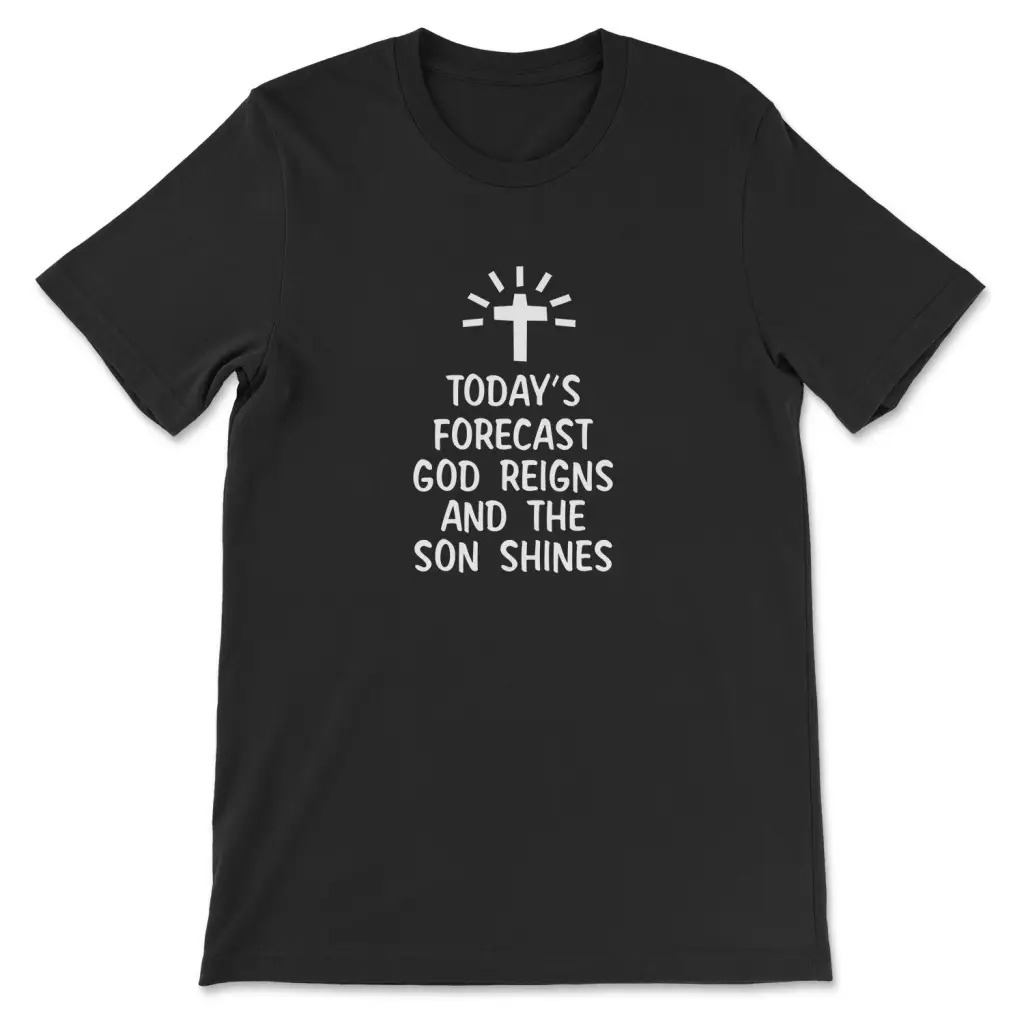 Today's Forecast God Reigns T- - Summer Reign Clothing 评论和价格