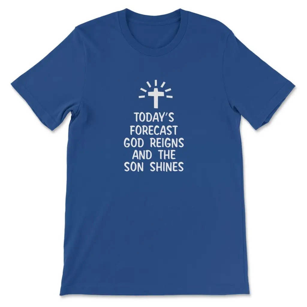Today's Forecast God Reigns T- - Summer Reign Clothing 评论和价格