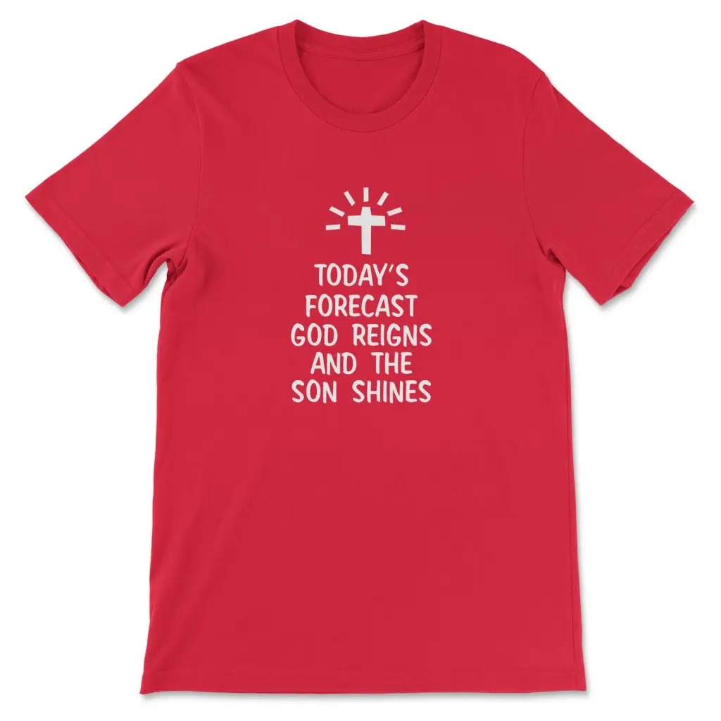 Today's Forecast God Reigns T- - Summer Reign Clothing 评论和价格